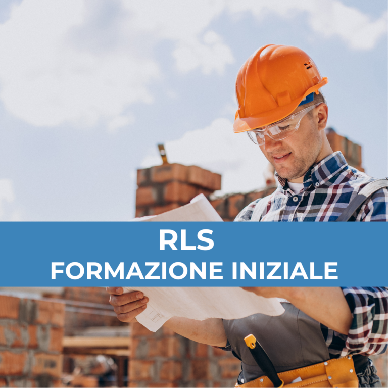 Formazione iniziale per Rappresentante dei Lavoratori per la Sicurezza (RLS) di 32 ore