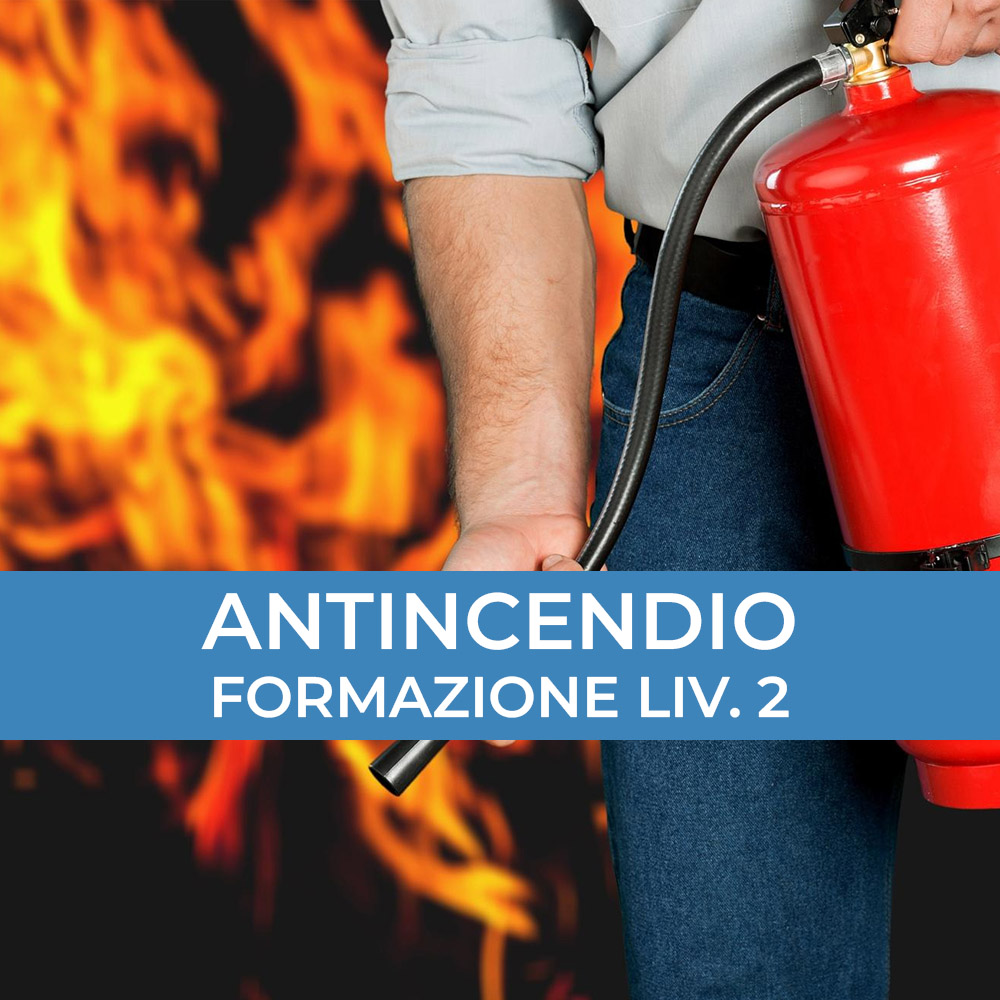 Corso di Formazione per addetti antincendio – Livello 2 (8 ore)