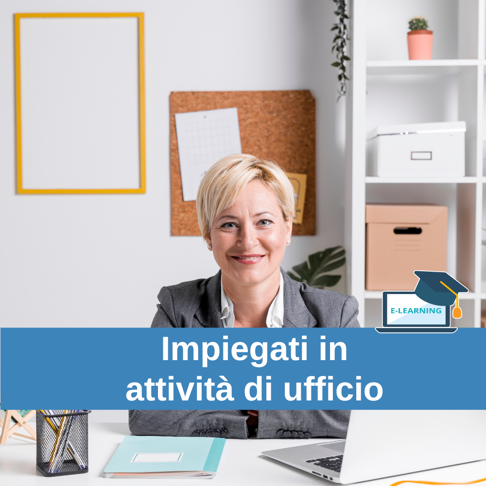 Formazione generale e specifica per lavoratori impiegati in attività di ufficio (8 ore)