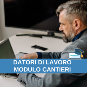 Sicurezza nei cantieri - Modulo aggiuntivo alla formazione iniziale per datore di lavoro (6 ore)