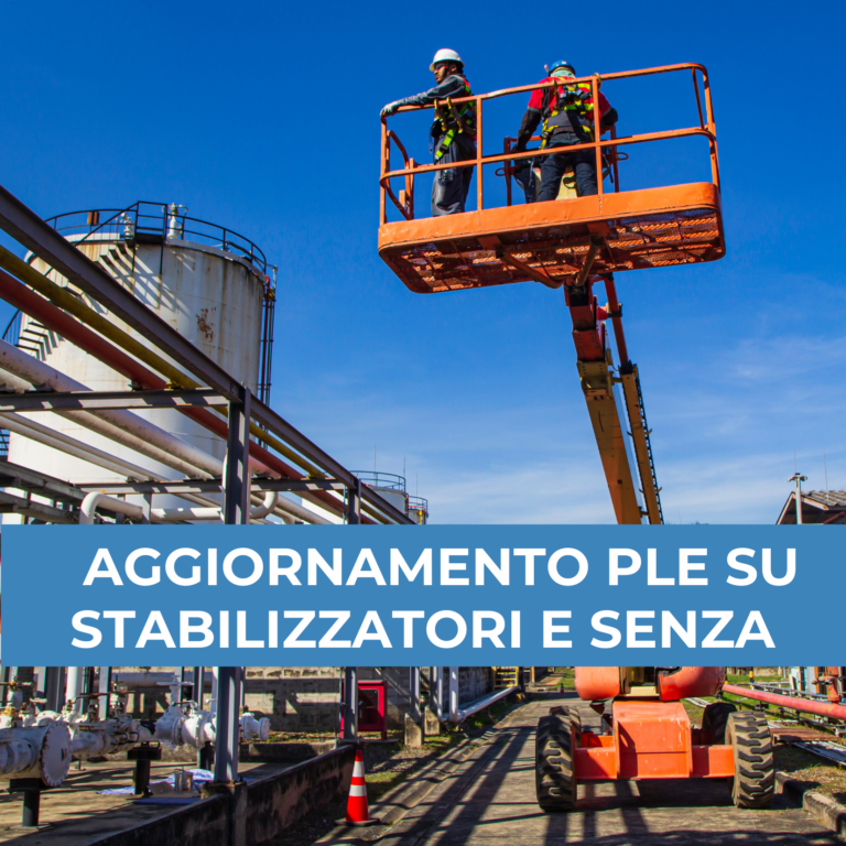 Aggiornamento per lavoratori addetti alla conduzione di piatteforme di lavoro mobili elevabili (PLE) – su stabilizzatori e senza stabilizzatori (4 ore)